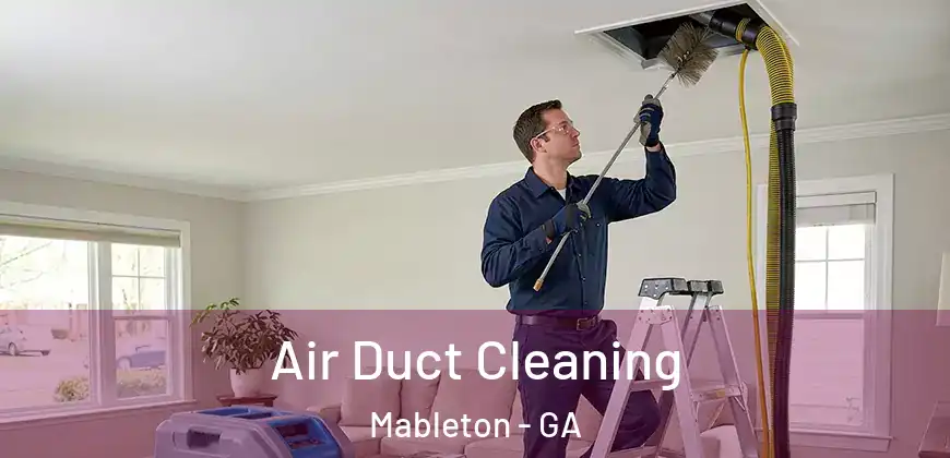  Air Duct Cleaning Mableton - GA